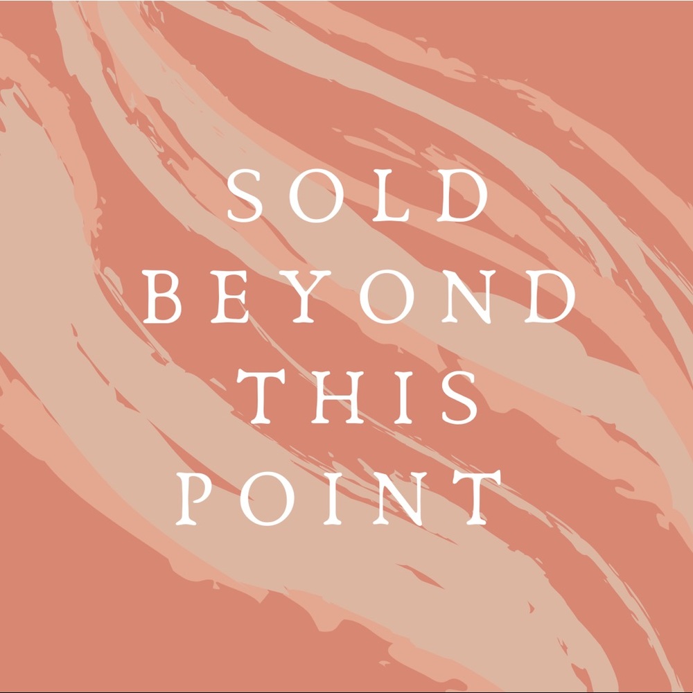 Sold Beyond This Point